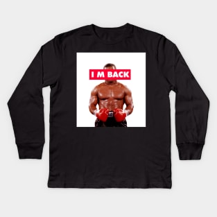 MIKE TYSON I M BACK Kids Long Sleeve T-Shirt